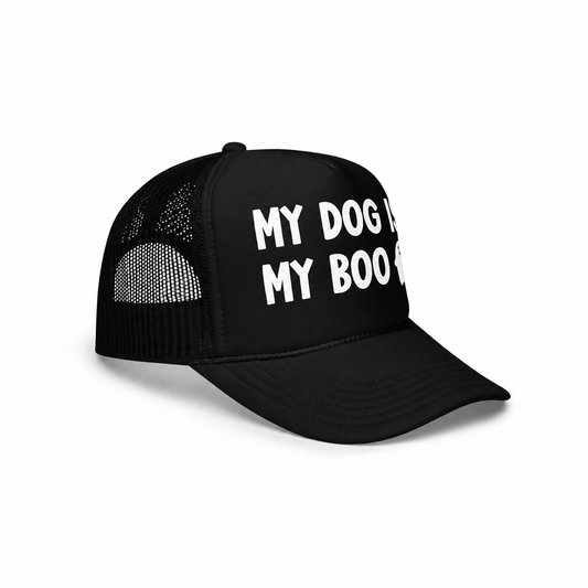 My Dog IS My Boo in white with a ghost on a black foam trucker hat